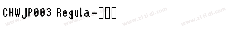 CHWJP003 Regula字体转换